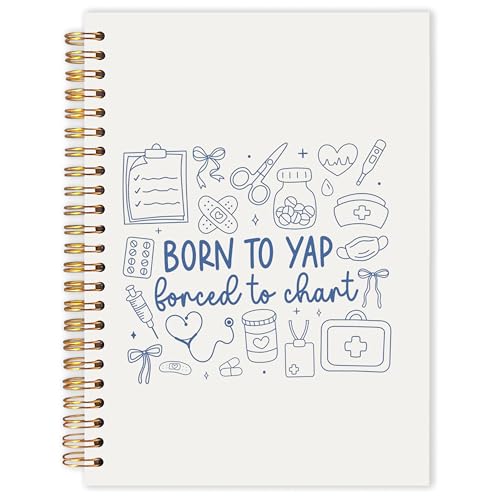 Funny Medical Nurse Gifts Spiral Notebook 5.5x8.3 in, Born to Yap Forced to Chart Humorous Nurse Hardcover Notebook Journal Gifts for Work Coworkers Women - color: Born to Yap Forced to Chart Humorous Nurse