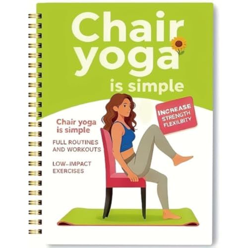 Chair Yoga Spiral Notebook, Low Impact Workout Journal, 5.5"x8.3" Lined Exercise Log for Adults & Seniors, Chair Yoga Routine Planner to Track Strength & Flexibility Fitness Progress