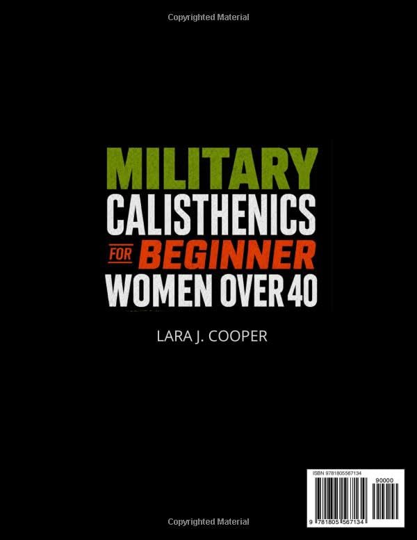 MILITARY CALISTHENICS WORKOUT FOR WOMEN OVER 40: A 28-Day At-Home Bodyweight Challenge for Absolute Beginners with No-Equipment Workouts to Build a Strong, Toned, Confident Body in 15 Minutes a Day