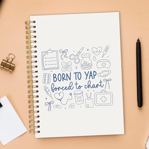 Funny Medical Nurse Gifts Spiral Notebook 5.5x8.3 in, Born to Yap Forced to Chart Humorous Nurse Hardcover Notebook Journal Gifts for Work Coworkers Women - color: Born to Yap Forced to Chart Humorous Nurse