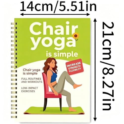 Chair Yoga Spiral Notebook, Low Impact Workout Journal, 5.5"x8.3" Lined Exercise Log for Adults & Seniors, Chair Yoga Routine Planner to Track Strength & Flexibility Fitness Progress