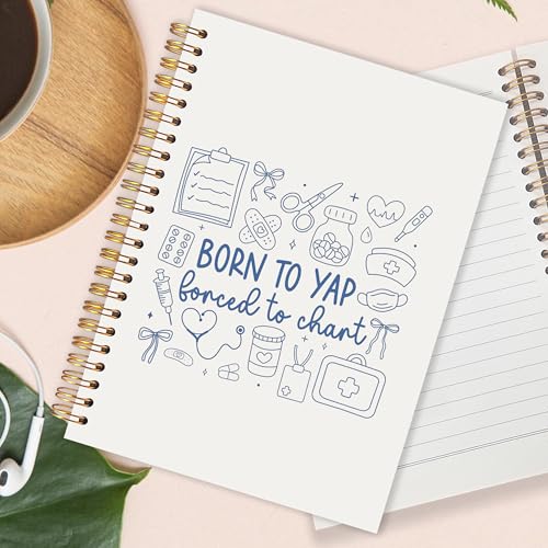 Funny Medical Nurse Gifts Spiral Notebook 5.5x8.3 in, Born to Yap Forced to Chart Humorous Nurse Hardcover Notebook Journal Gifts for Work Coworkers Women - color: Born to Yap Forced to Chart Humorous Nurse