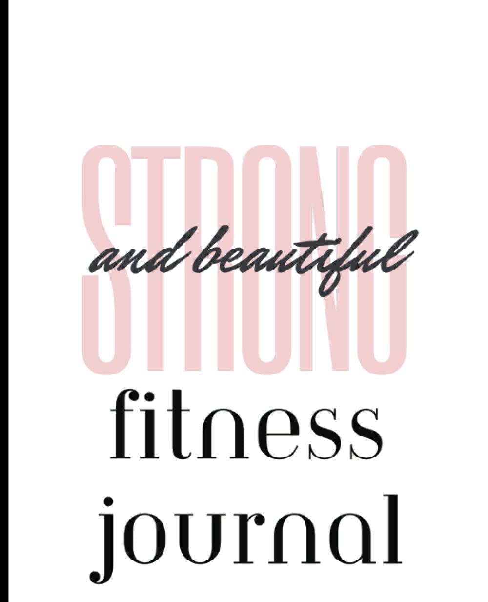 Workout & Nutrition Journal/Log-Women's Fitness Journal-Daily Workout Log-Meal Planner-7.5 x 9.25 Wide Ruled Journal For Women