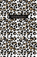 One Year Workout Journal: Leopard Print/5.5x8.5/370 pages